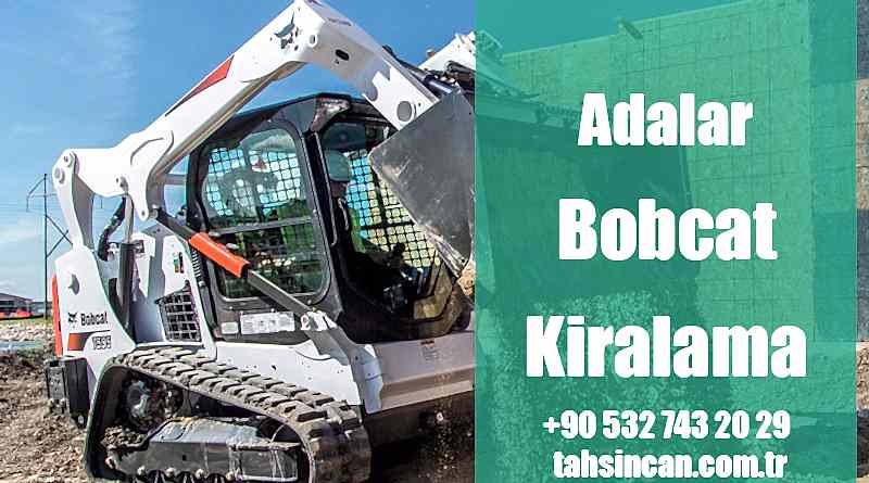 Adalar Bobcat Kiralama